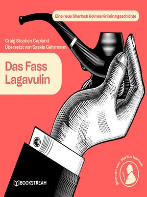 cover image of Das Fass Lagavulin--Eine neue Sherlock Holmes Kriminalgeschichte
